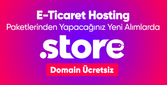 E-Ticaret Hosting Paketlerinde .store Domain Hediye!